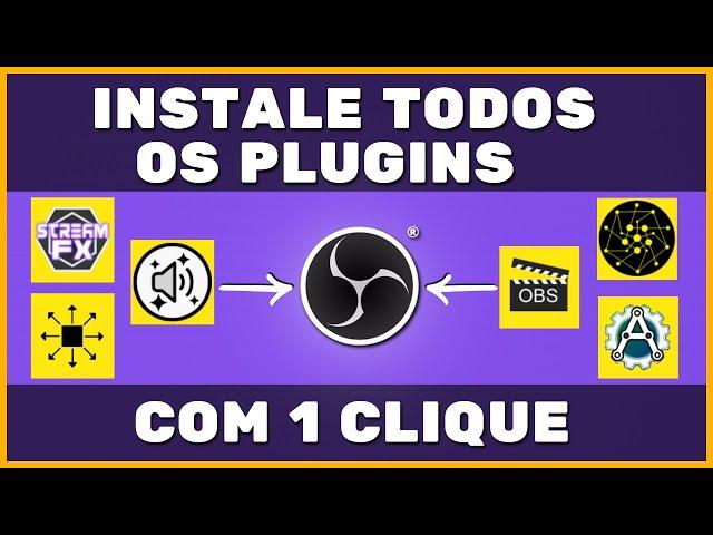 OBS Studio: Como Instalar Todos os Plugins com Apenas Um Clique