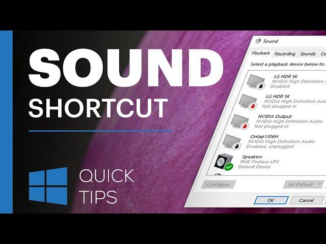 Shortcut to Sound Control Panel - Quick Tips