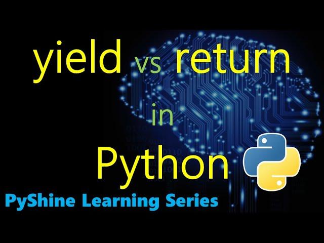 Basic difference between yield and return in Python