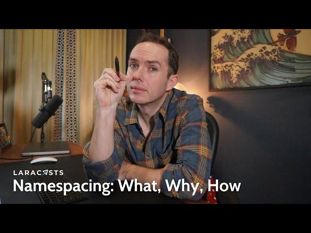 PHP For Beginners, Ep 31 - Namespacing: What, Why, How