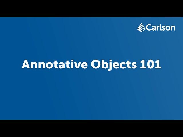 Carlson Annotative Objects 101