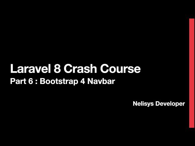 Laravel 8 - Part 6 : Bootstrap 4 Navbar