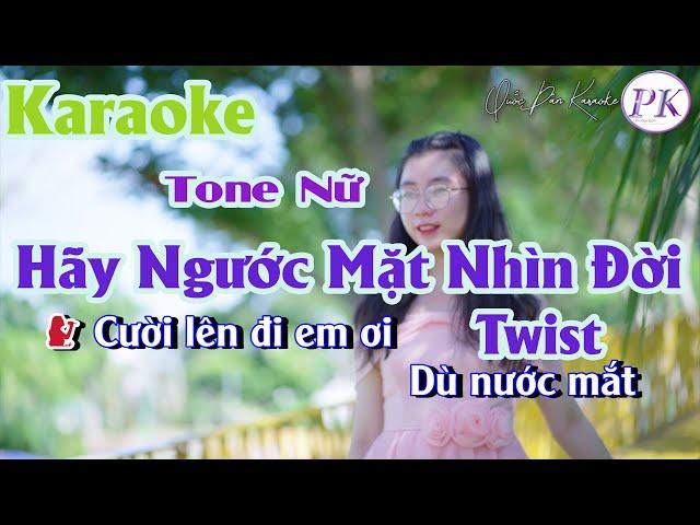 Karaoke Hãy Ngước Mặt Nhìn Đời | Twist | Tone Nữ (D,Tp:135) | Quốc Dân Karaoke