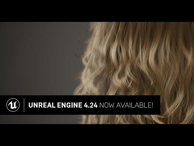 UNREAL ENGINE 4.24 RELEASED!