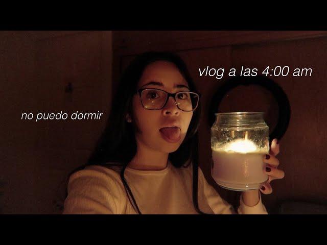 No puedo dormir *vlog a las 4:00 am