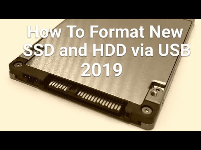 How to Format a Brand new HDD or SSD via USB - Tutorial 2019