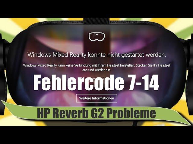 HP Reverb G2 startet nicht. Fehler 7-14 und Fehler 7-15 Probleme