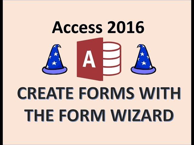 Access 2016 - Creating Forms - How to Use the Form Wizard in MS Microsoft Access Database Tutorial