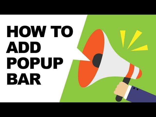 How To Add A Popup and Notice Bar To Wordpress 2017