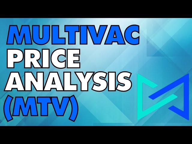 MULTIVAC PRICE ANALYSIS - MTV PRICE PREDICTION - MULTIVAC PRICE - $MTV