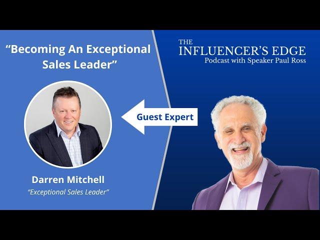 Becoming An Exceptional Sales Leader, With Darren Mitchell