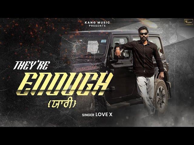 THEY'RE ENOUGH OFFICIAL VIDEO II LOVE X II KANG MUSIC II NEW PUNJABI MUSIC VIDEOS 2024 II