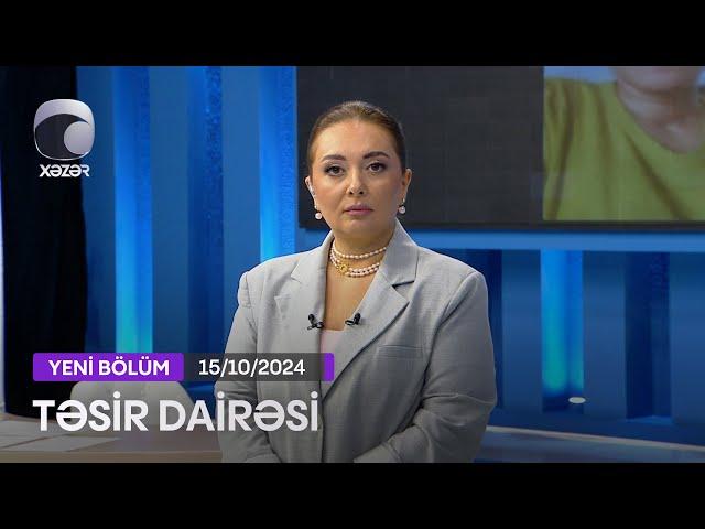 Təsir Dairəsi - 15.10.2024