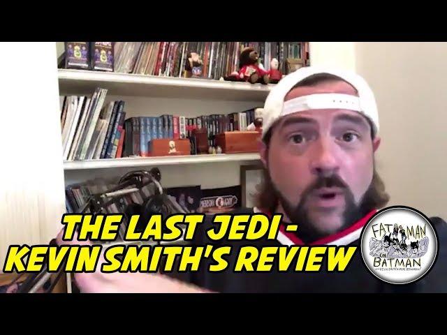 THE LAST JEDI - KEVIN SMITH'S REVIEW