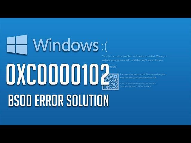 How to Fix Error Code 0xc0000102 in Windows 10/8/7 - [5 Solutions 2025]