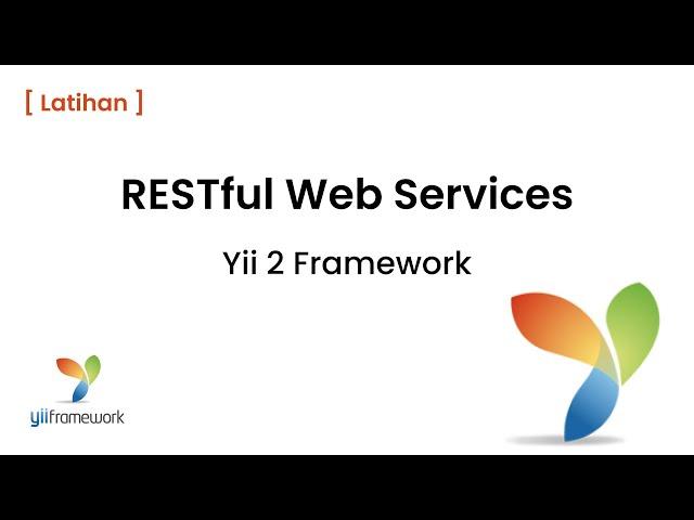 RESTful Web Services Yii2 Frameworks (Latihan)