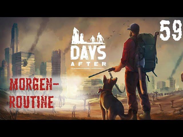 Days After (Deutsch) 59 -  Meine "Morgenroutine" im Spiel