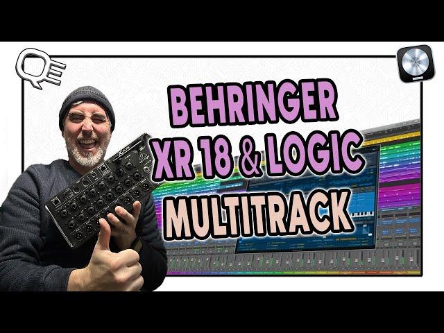 BEHRINGER XR 18 AND LOGIC MULTI-TRACK SETUP