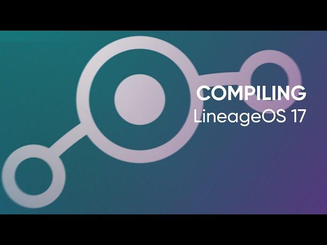 Compiling Android 10 (LineageOS 17.1)