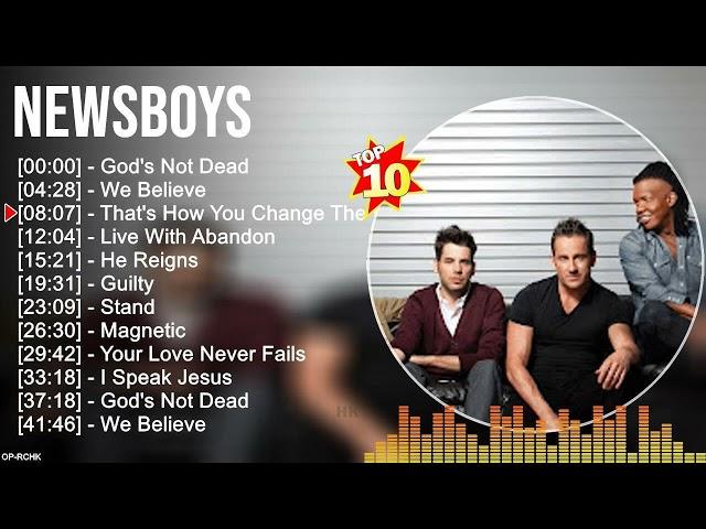 N e w s b o y s Greatest Hits ~ Christian Music ~ Top 100 Christian Artists of All Time