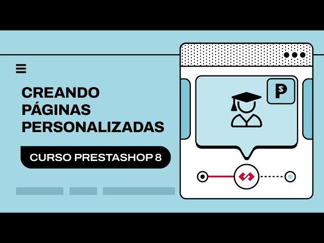 Cómo Crear Páginas Personalizadas en PrestaShop 8.0 