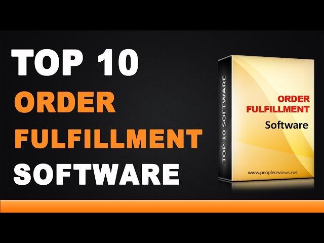 Best Order Fulfillment Software - Top 10 List