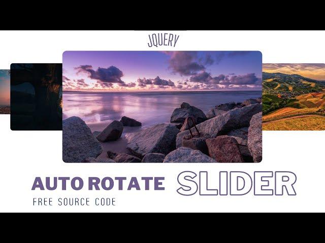 Auto Rotate Slider | Responsive Image Slider using Html CSS Javascript | jQuery | Free Source Code