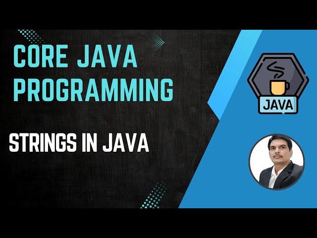 Session 8- Working with Java Strings | String Methods | Java & Selenium | 2024 New series