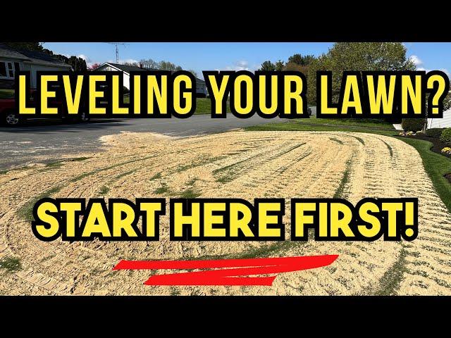 I WISH I Knew These Tips SOONER! Part 1 To Leveling YOUR Lawn