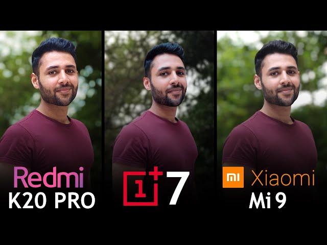 Redmi K20 Pro vs OnePlus 7 vs Xiaomi Mi 9 Camera Test Comparison!