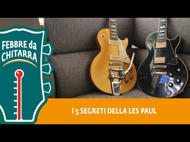 Quello che NON SAI sulla LES PAUL! 5 cose che devi conoscere se l'hai o la vuoi comprare