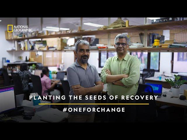 Planting the Seeds of Recovery | Anshu Sharma & Manu Gupta | #OneForChange