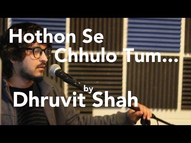 Hothon Se Chhulo Tum | Dhruvit Shah | jagjit Singh | Birthday Special | Cover