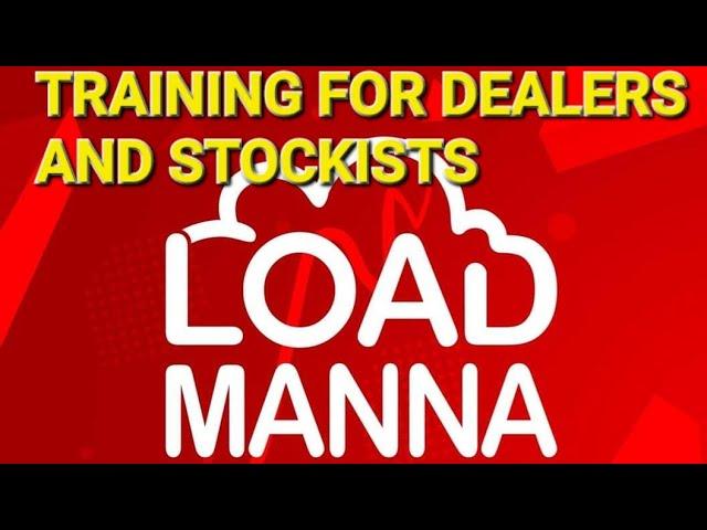 OFFICIAL LOAD MANNA DEALERS ORIENTATION