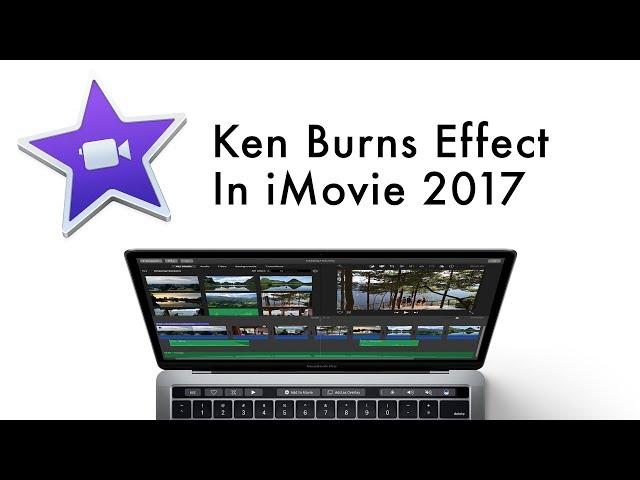 Ken Burns Effect in iMovie - How to zoom in & out and hover over an image