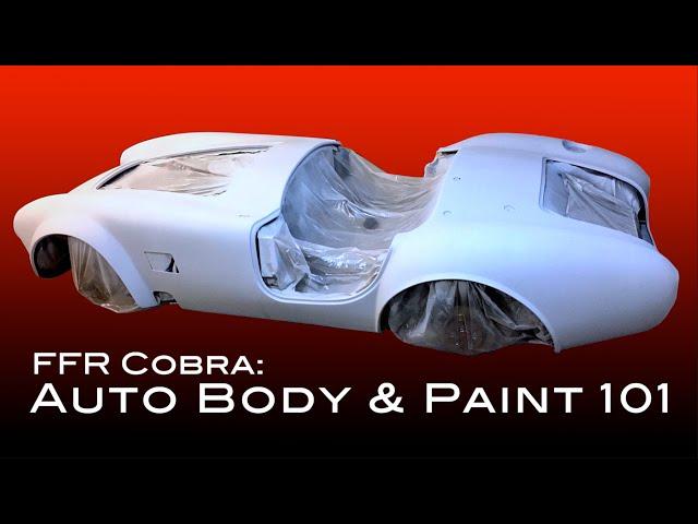 Factory Five Cobra: Auto Body and Paint 101