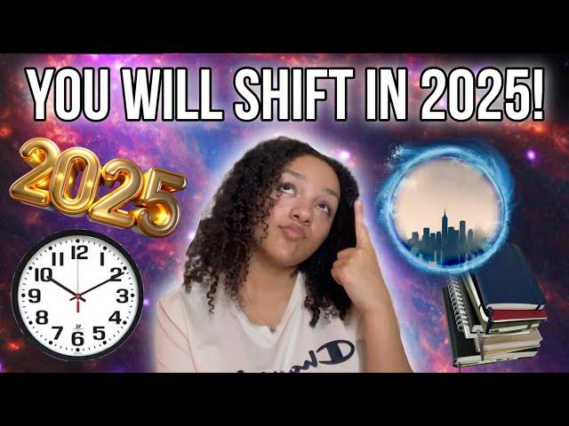 The SECRET to Shifting Your Reality in 2025 Revealed!