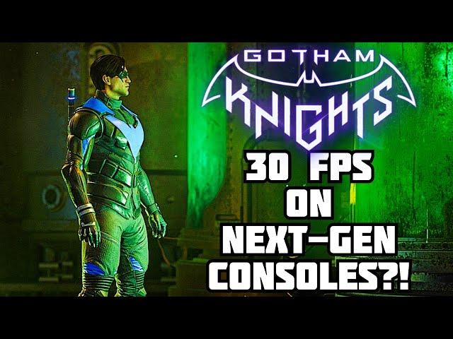 Gotham Knights 30 FPS on NEXT GEN? WTF IS THIS?