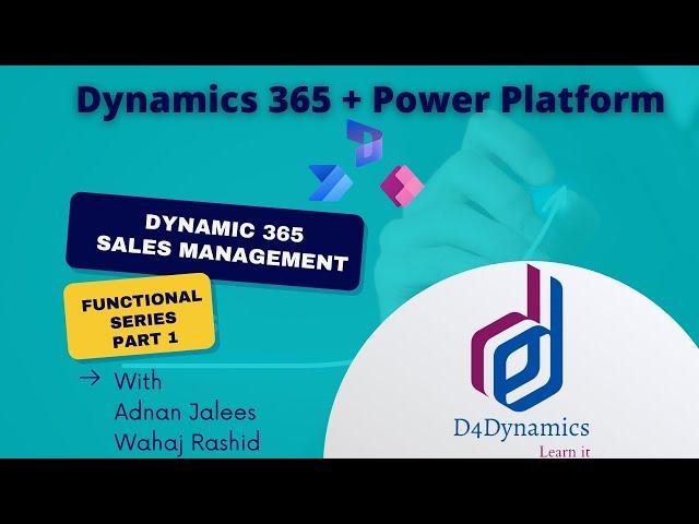 Session - 2 D365 CE Sales Management - Part 1 - Dynamics 365 & Power Platform Training Camp