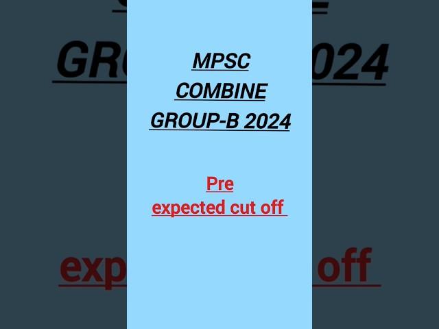 combine cut off 2024 | expected cut off mpsc combine pre 2024 | combine group b 2024 pre cutoff