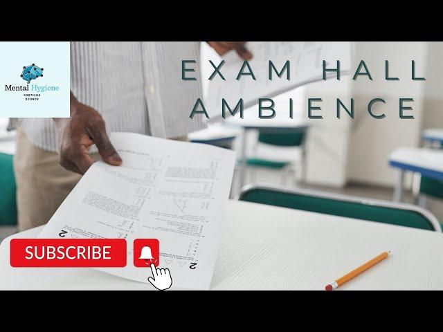 Study in an Exam Hall for 3 HOURS and Focus Listen to Exam Hall with Page Turning and Writing Sound.