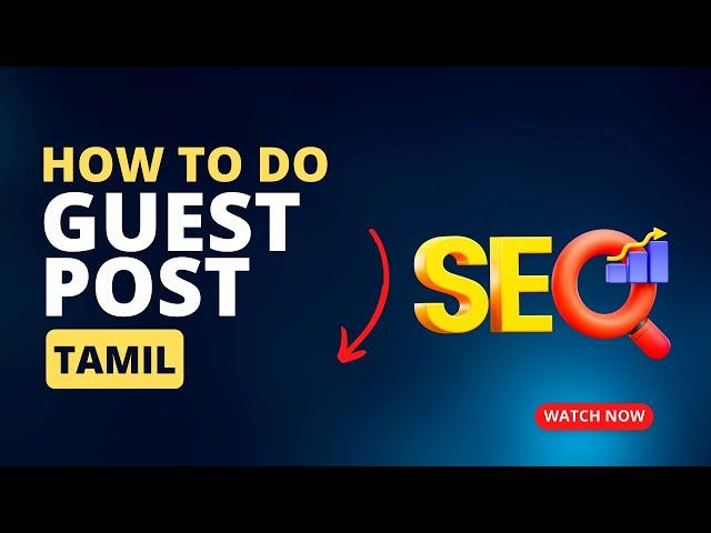 Guest Posting tutorial in Tamil | Digital Marketing Course with 100% Placement Guarantee (Bangalore)