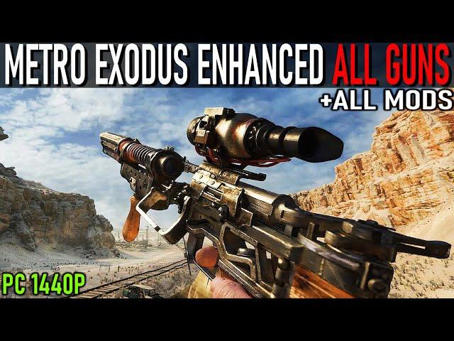 METRO EXODUS ENHANCED - All Weapons