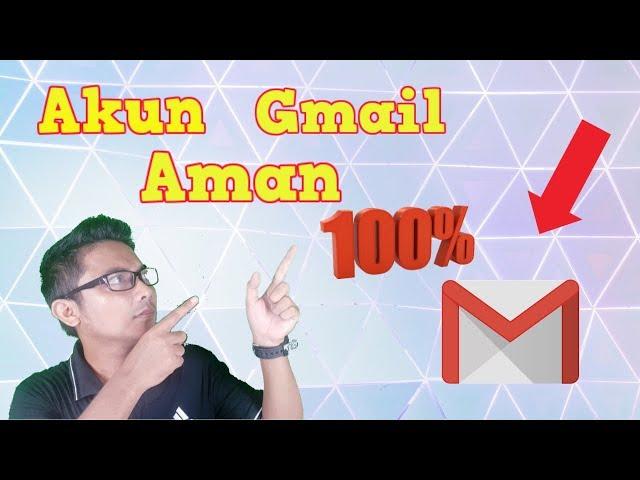 HOW TO SECURE A GMAIL ACCOUNT NOT TO BE HACKED !!!