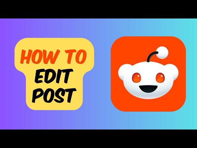 How To Edit Post | Reddit App