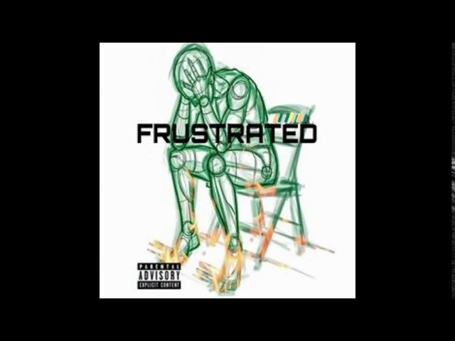 FRUSTRATED - FATHER D GRINNZ