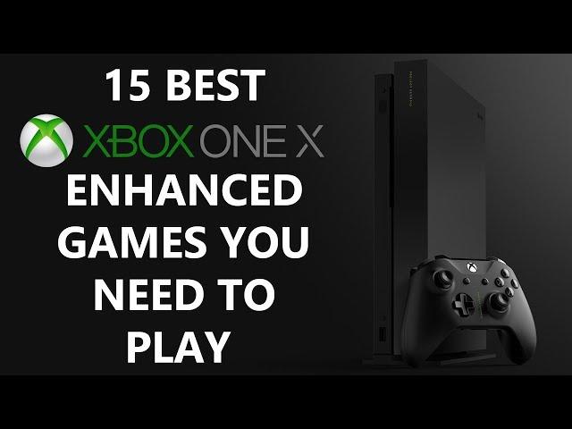 15 Best Xbox One X Enhanced Games You Need To Play