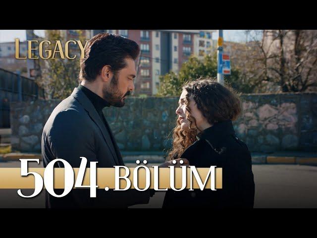 Emanet 504. Bölüm | Legacy Episode 504