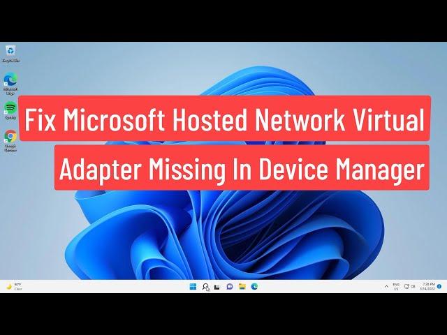 Fix Windows 11/10 Microsoft Hosted Network Virtual Adapter Missing In Device Manager