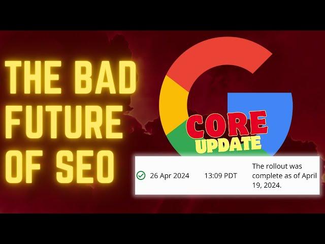 Google's March 2024 Core Update is Over